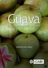 Guava – Botany, Production and Uses