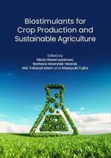 Biostimulants for Crop Production and Sustainable Agriculture