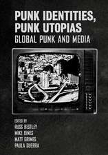 Punk Identities, Punk Utopias: Global Punk and Media