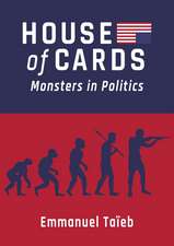 House of Cards: Monsters in Politics