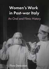 Women's Work in Post-war Italy: An Oral and Filmic History