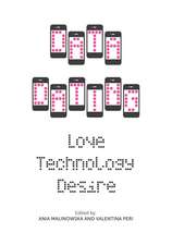 Data Dating: Love, Technology, Desire