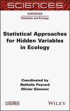 Statistical Approaches for Hidden Variables in Ecology