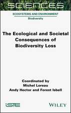 The Ecological and Societal Consequences of Biodiversity Loss