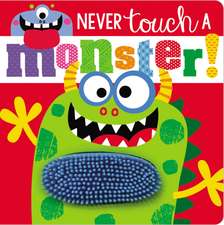 Never Touch a Monster!