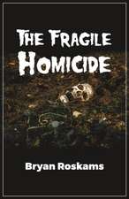 The Fragile Homicide