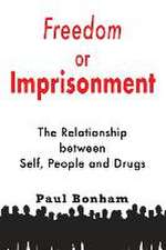Freedom or Imprisonment