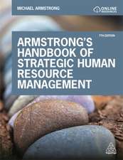 Armstrong`s Handbook of Strategic Human Resource – Improve Business Performance Through Strategic People Management