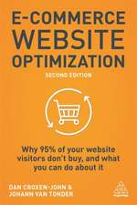 E–Commerce Website Optimization – Why 95% of Your Website Visitors Don`t Buy, and What You Can Do About it