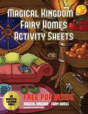 Magical Kingdom - Fairy Homes Activity Sheets