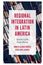 Regional Integration in Latin America – Dynamics of the Pacific Alliance