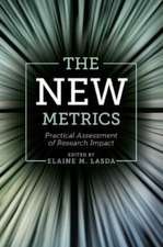 The New Metrics – Practical Assessment of Research Impact