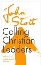 Calling Christian Leaders – Rediscovering radical servant ministry