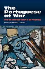 The Portuguese at War – From the Nineteenth Century to the Present Day