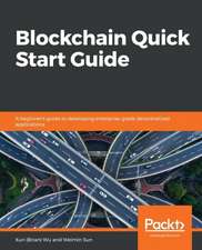 Blockchain Quick Start Guide