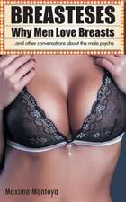 Breasteses - Why Men Love Breasts