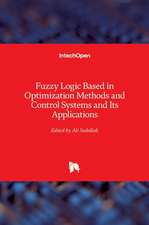 Fuzzy Logic Based in Optimization Methods and Control Systems and Its Applications