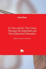 In Vivo and Ex Vivo Gene Therapy for Inherited and Non-Inherited Disorders