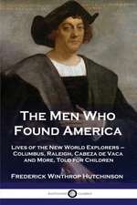 The Men Who Found America