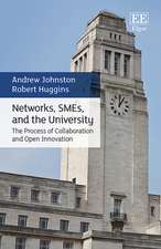 Networks, SMEs, and the University – The Process of Collaboration and Open Innovation