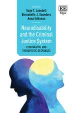 Neurodisability and the Criminal Justice System – Comparative and Therapeutic Responses