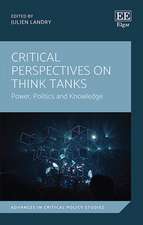 Critical Perspectives on Think Tanks – Power, Politics and Knowledge