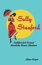 Sally Stanford: California's Grand Bordello House Madam