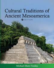 Cultural Traditions of Ancient Mesoamerica