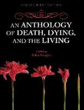 Anthology of Death, Dying, and the Living