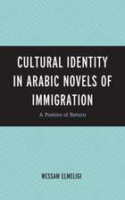 Cultural Identity in Arabic Novels of Immigration