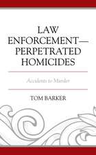 Barker, T: Law Enforcement-Perpetrated Homicides