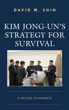 Kim Jong-un's Strategy for Survival