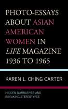 Photo-Essays about Asian American Women in Life Magazine 1936 to 1965