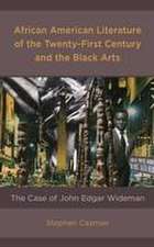 African American Literature of the Twenty-First Century and the Black Arts