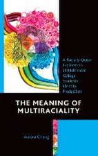 Chang, A: Meaning of Multiraciality