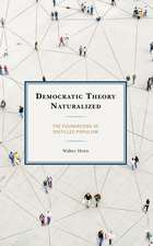 Democratic Theory Naturalized: The Foundations of Distilled Populism