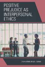 Positive Prejudice as Interpersonal Ethics