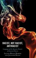 RACIST NOT RACIST ANTIRACIST