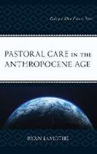 Pastoral Care in the Anthropocene Age