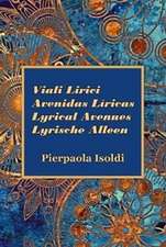 Viali Lirici ~ Avenidas Líricas ~ Lyrical Avenues ~ Lyrische Alleen