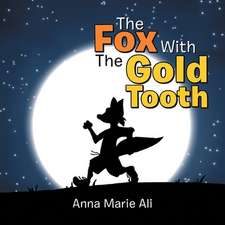 The Fox with the Gold Tooth