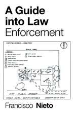 A Guide into Law Enforcement