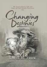 Changing Destinies