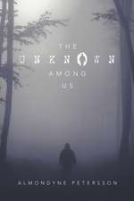 The Unknown Among Us