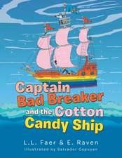 Captain Bad Breaker and the Cotton Candy Ship