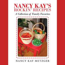 Nancy Kay's Rockin' Recipes