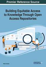 Building Equitable Access to Knowledge Through Open Access Repositories