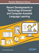 Recent Developments in Technology-Enhanced and Computer-Assisted Language Learning