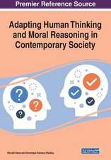 Adapting Human Thinking and Moral Reasoning in Contemporary Society