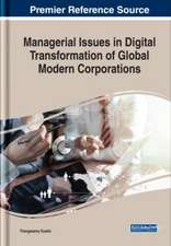 Managerial Issues in Digital Transformation of Global Modern Corporations